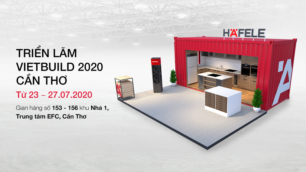 Hafele lần đầu ra mắt tại Vietbuild Cần Thơ 2020