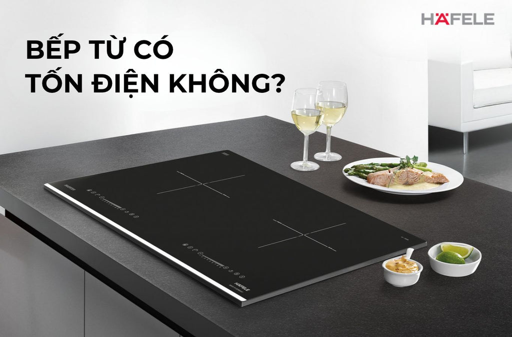 BẾP TỪ CÓ TỐN ĐIỆN KHÔNG? CÔNG SUẤT VÀ MỨC PHÍ HẰNG THÁNG