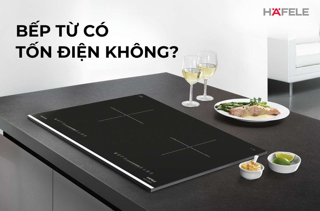 BẾP TỪ CÓ TỐN ĐIỆN KHÔNG? CÔNG SUẤT VÀ MỨC PHÍ HẰNG THÁNG