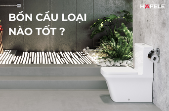 BỒN CẦU LOẠI NÀO TỐT? GỢI Ý 9 THƯƠNG HIỆU TỐT NHẤT HIỆN NAY