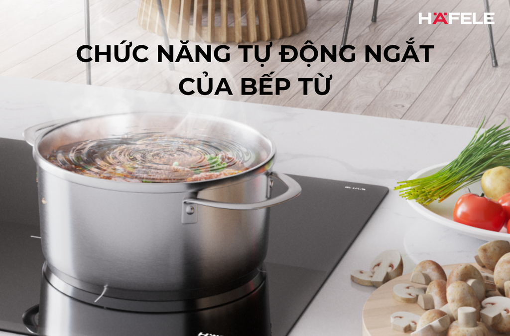 Chức năng tự động ngắt của bếp từ 