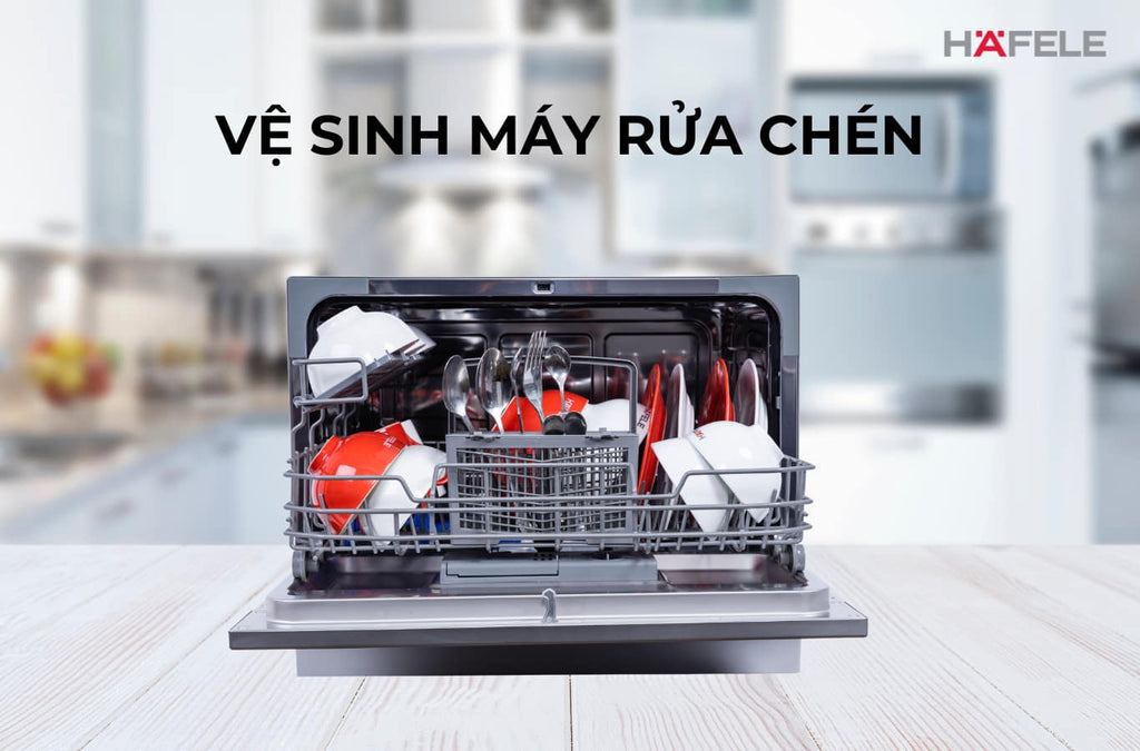 Cách vệ sinh máy rửa chén: Từ các bộ phận bên trong đến bên ngoài